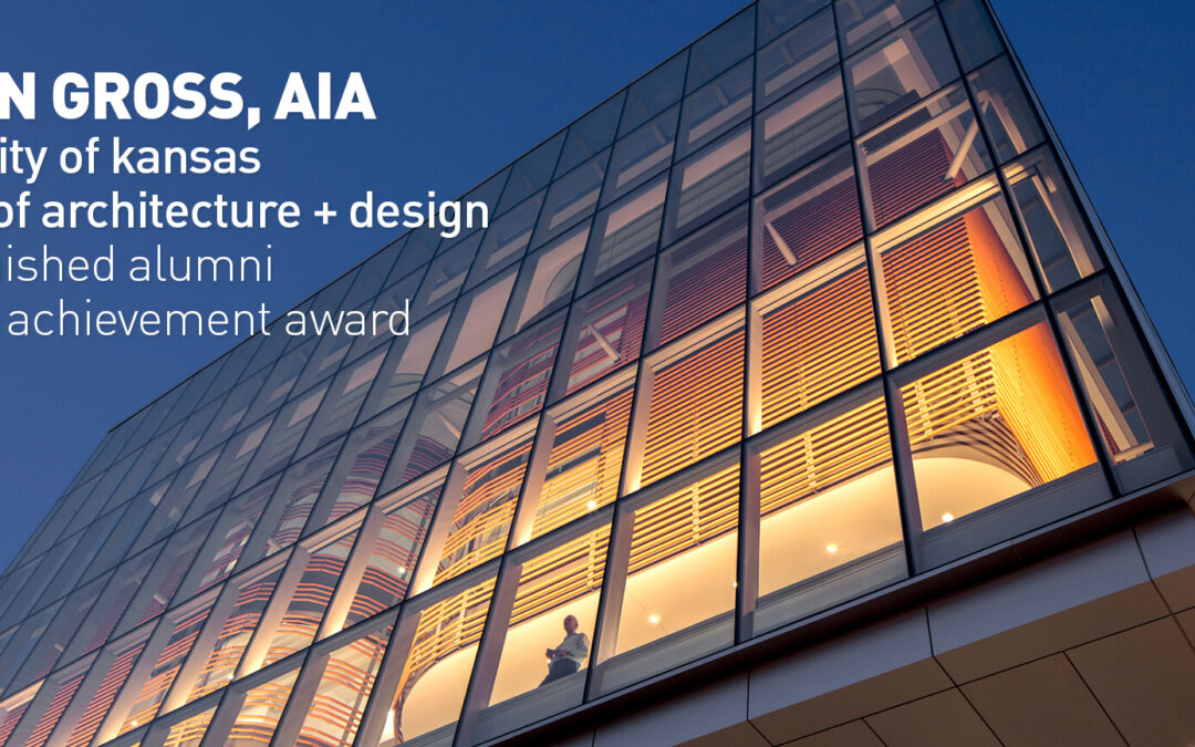 Helix Principal Bryan Gross, AIA Honored with University of Kansas Distinguished Alumni – Lifetime Achievement Award